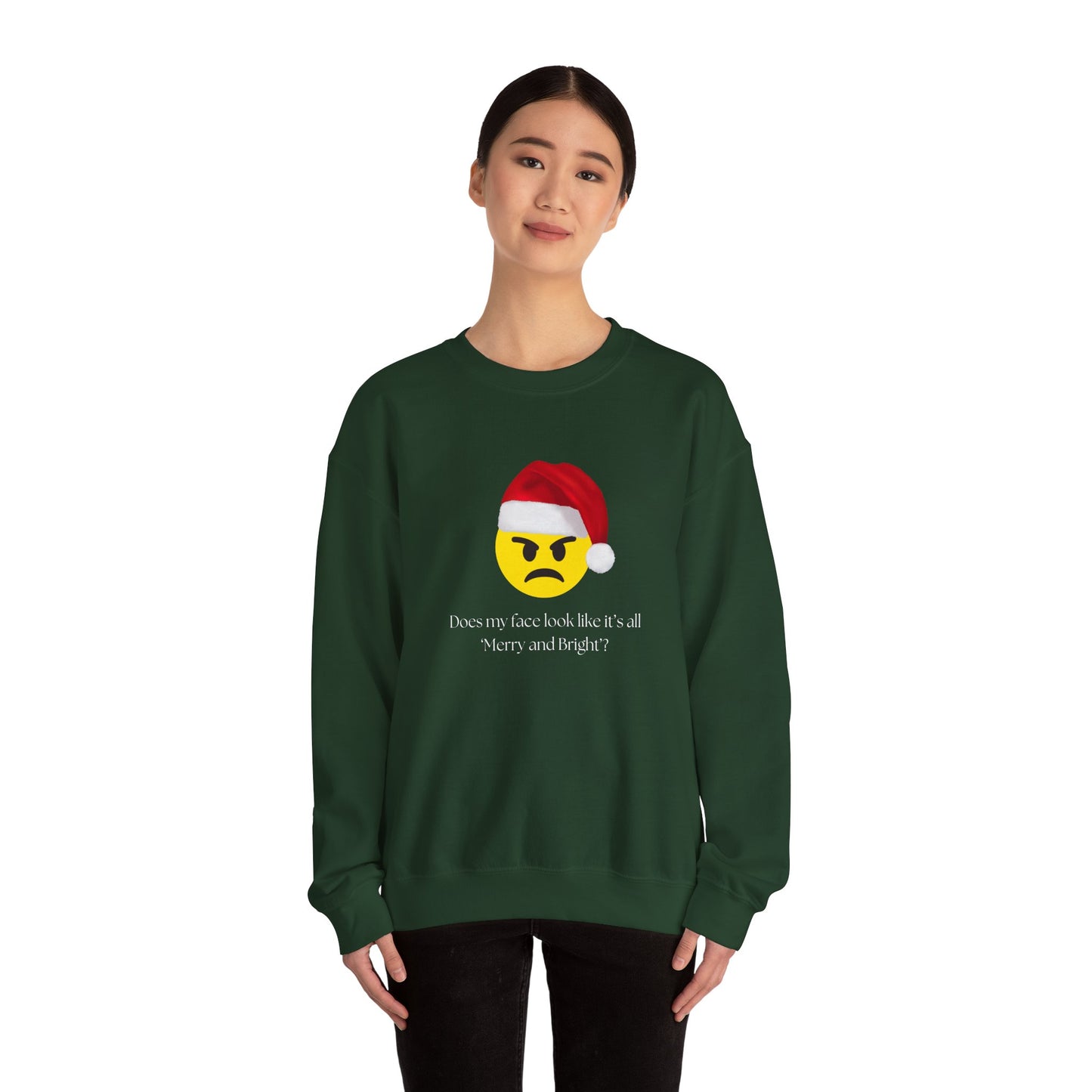 ‘Does my face look like it’s all Merry and Bright?’ Crewneck Sweatshirt