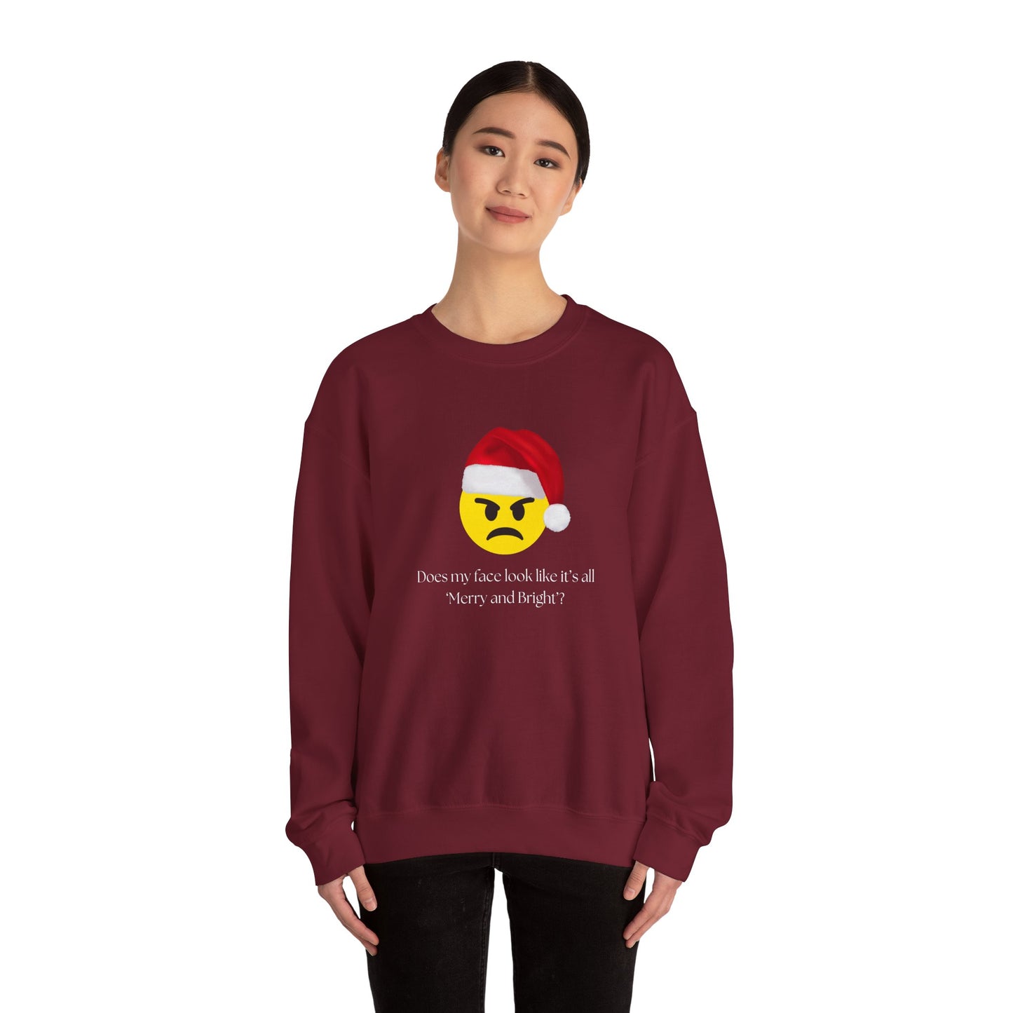 ‘Does my face look like it’s all Merry and Bright?’ Crewneck Sweatshirt