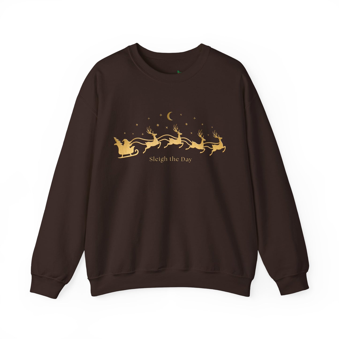 Gold text Sleigh the Day Crewneck Sweatshirt