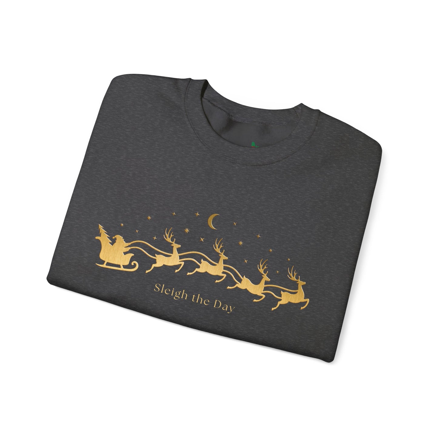 Gold text Sleigh the Day Crewneck Sweatshirt