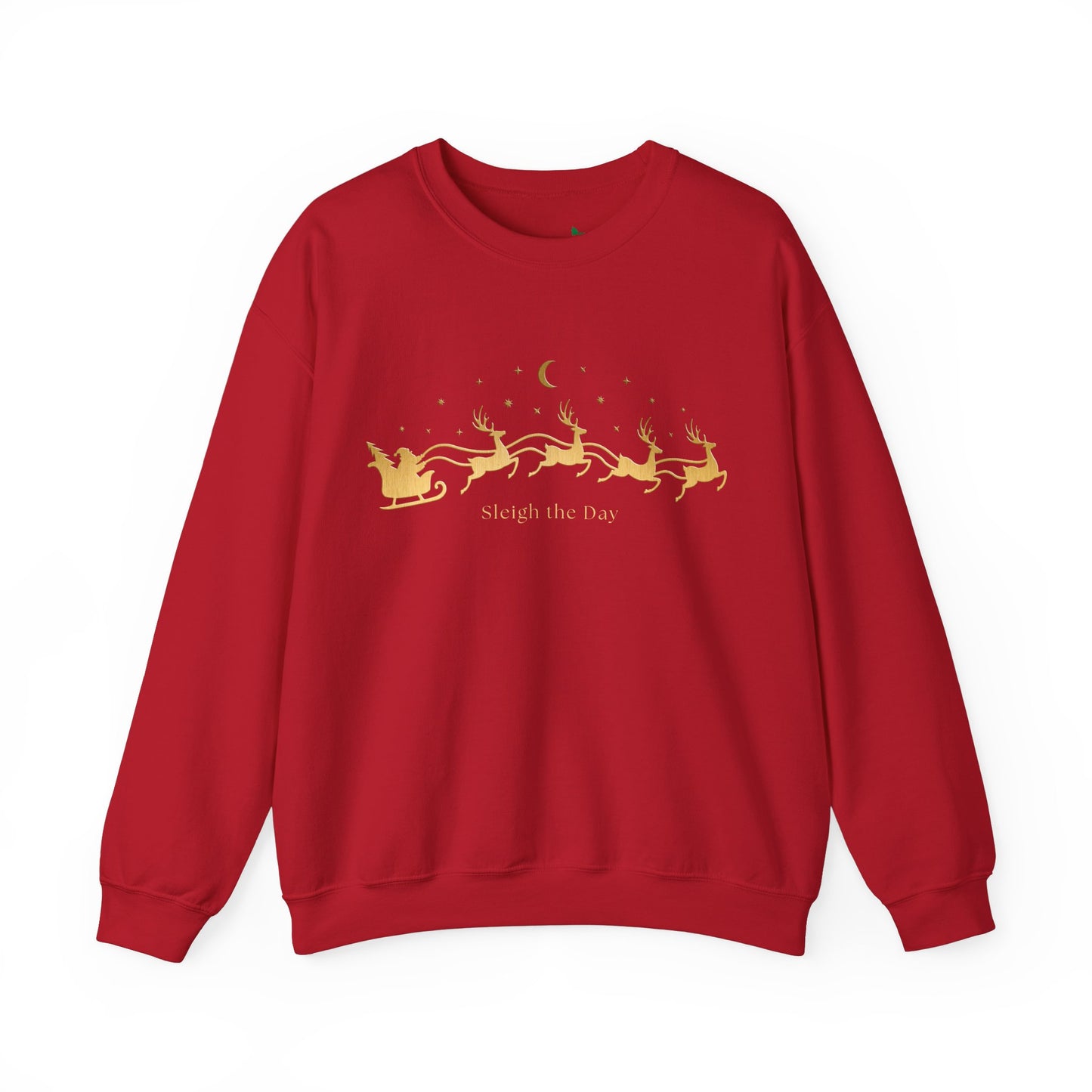 Gold text Sleigh the Day Crewneck Sweatshirt