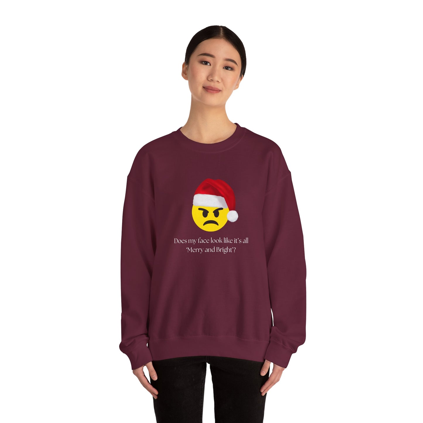 ‘Does my face look like it’s all Merry and Bright?’ Crewneck Sweatshirt