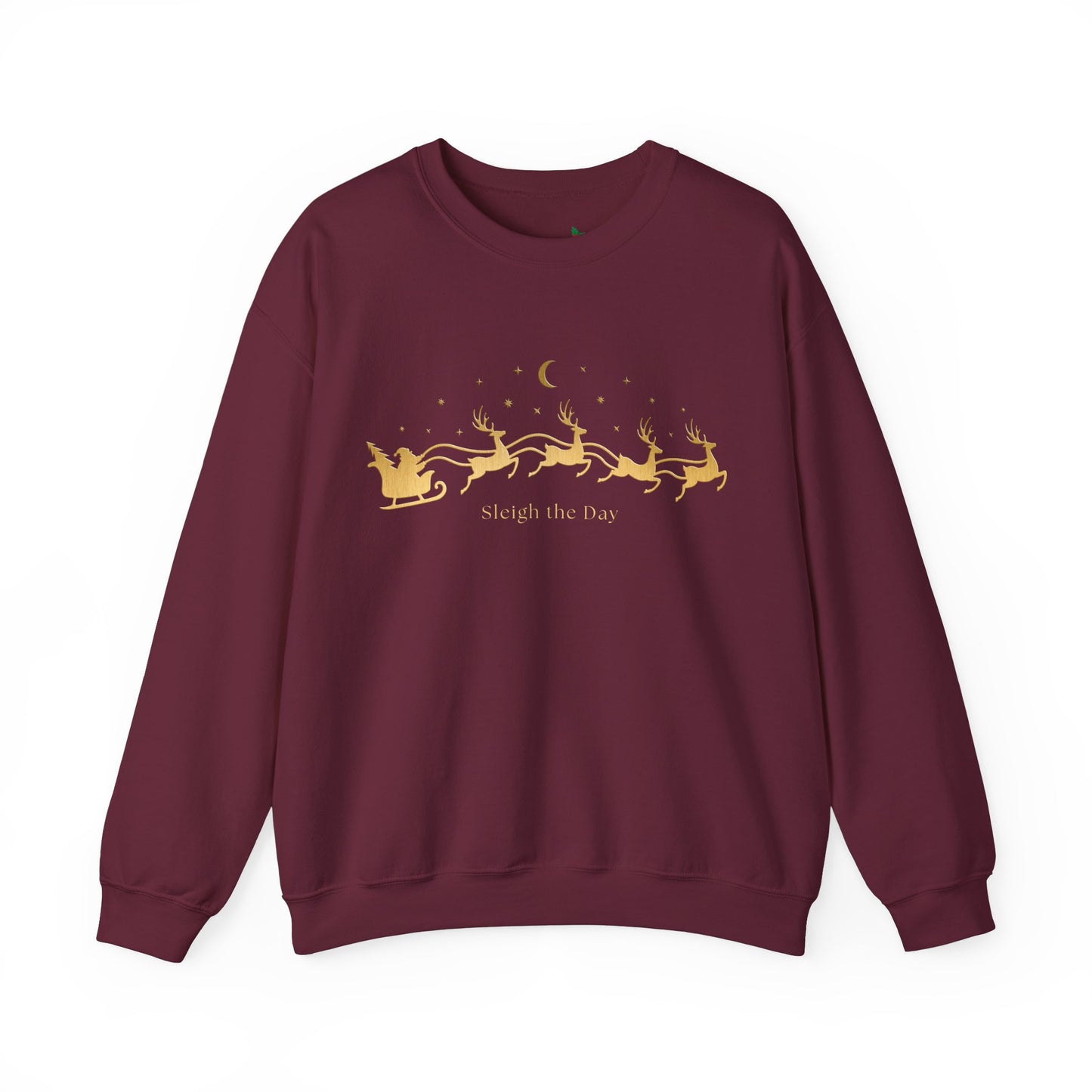 Gold text Sleigh the Day Crewneck Sweatshirt