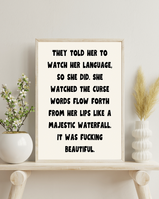 They told her to watch her language so… | Quote Print | Wall Art