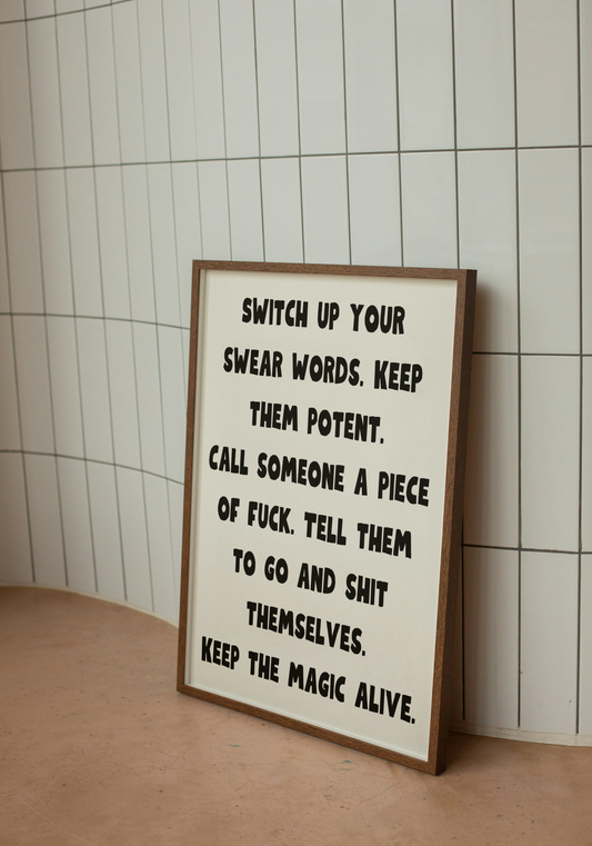 Switch up your swear words | Quote Print | With Black/White/Wooden Frame